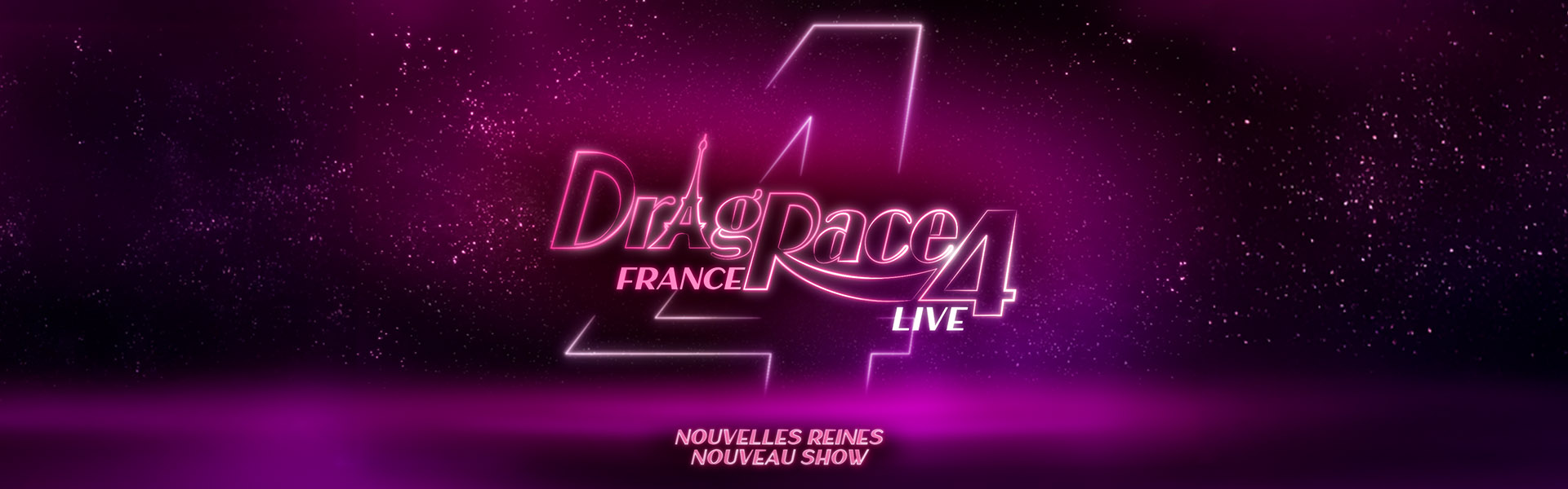 Drag Race France Live Saison 4 -  - 24 Septembre Au 3 Octobre 2026 - Folies Bergère - Billetterie - Paris