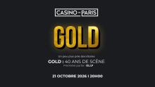 Gold - 40 Ans De Scène - 21 Octobre 2026 - Casino de Paris - Billetterie - Paris
